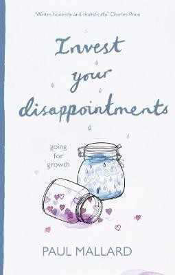 Invest Your Disappointments(English, Paperback, Mallard Paul)