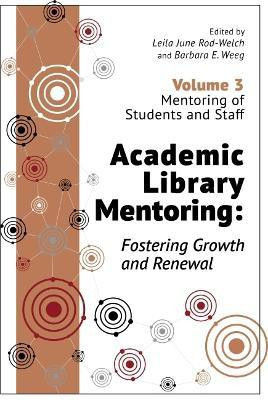 Academic Library Mentoring: Fostering Growth and Renewal, Volume 3(English, Paperback, unknown)