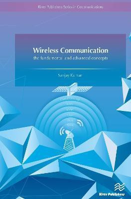 Wireless Communication-the fundamental and advanced concepts(English, Hardcover, Kumar Sanjay)