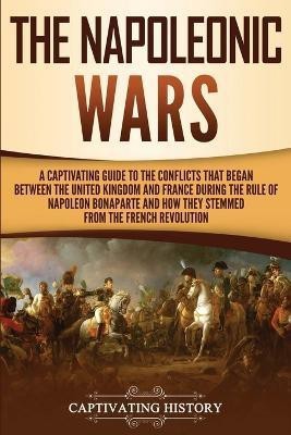 The Napoleonic Wars(English, Paperback, History Captivating)