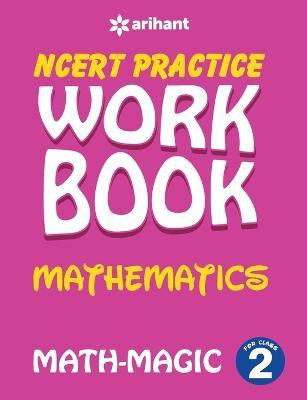 Ncert Practice Workbook Mathematics with Magic Class 2  - Math - Magic : Class 2(English, Paperback, Arihant Experts)