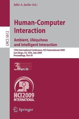 Human-Computer Interaction. Ambient, Ubiquitous and Intelligent Interaction(English, Paperback, unknown)