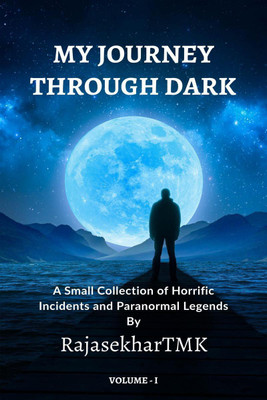 MY JOURNEY THROUGH DARK(English, Paperback, Rajasekhar Tmk)