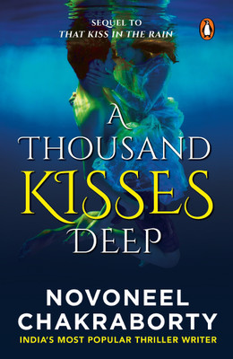 A Thousand Kisses Deep(English, Paperback, Chakraborty Novoneel)