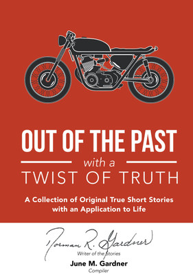 Out of the Past with a Twist of Truth(English, Paperback, Gardner Norman R)