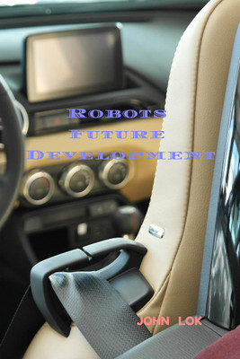Robots Future Development(English, Paperback, John Lok)