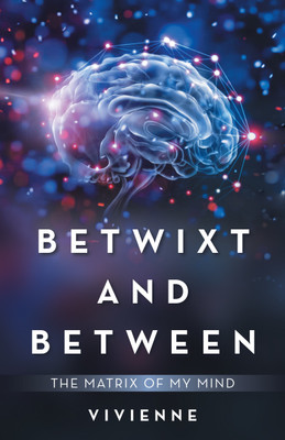 Betwixt and Between(English, Paperback, Vivienne)