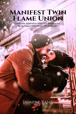 Manifest Twin Flame Union(English, Paperback, Jasmine Rana)