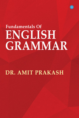 Fundamentals of English Grammar(Paperback, Dr. Amit Prakash)