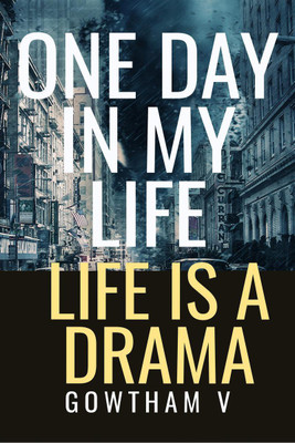 ONE DAY IN MY LIFE(English, Paperback, Gowtham V)