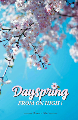 DaySpring From on High(Paperback, Florence Pillai)