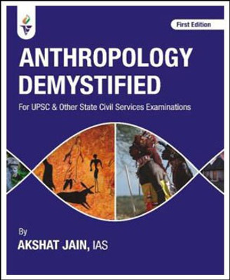 Anthropology Demystified By Akshat Jain First Edition English Medium(Paperback, Akshat Jain)