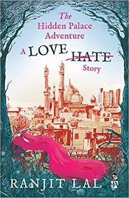 The Hidden Palace Adventure Love Hate Story(Paperback, Ranjit lal)