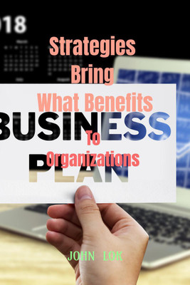 Strategies Bring What Benefits(English, Paperback, John Lok)