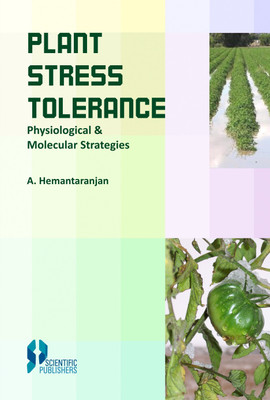 Plant Stress Tolerance Physiological & Molecular Strategies(English, Hardcover, A. Hemantaranjan)