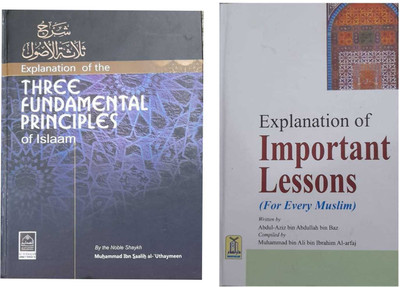 Explanation Of The Three Fundamental Principles Of Islam & Explanation Of Important Lessons Two Books Set In English Language Indian Good Printed Quality(Hardcover, Muhammad Ibn Saalih al- Uthaymeen, Muhammad bin Ali bin Ibrahim Al-arfaj)