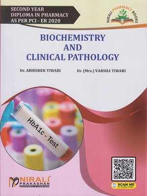 BIOCHEMISTRY AND CLINICAL PATHOLOGY - Second Year Diploma Pharmacy (SYDPharm) - PCI's ER 2020 Syllabus - BIOCHEMISTRY AND CLINICAL PATHOLOGY - Second Year Diploma Pharmacy (SYDPharm) - with 1 Disc(Paperback, Dr. Abhishek Tiwari, Dr. (Mrs.) Varsha Tiwari) BIOCHEMISTRY AND CLINICAL PATHOLOGY - Second Year Diploma Pharmacy (SYDPharm) - PCI's ER 2020 Syllabus - BIOCHEMISTRY AND CLINICAL PATHOLOGY - Second Year Diploma Pharmacy (SYDPharm) - with 1 Disc(Paperback, Dr. Abhishek Tiwari, Dr. (Mrs.) Varsha Tiwari)