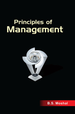Principles of Management(English, Paperback, Moshal B.S.)