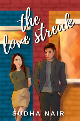 The Love Streak  - A Strangers To Lovers Romance(English, Paperback, Sudha Nair)