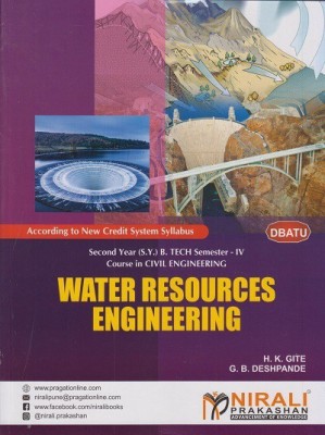 WATER RESOURCES ENGINEERING (Second Year (SY) B.Tech Civil Engineering Semester 4 DBATU)(Paperback, H.K. Gite, G.B. Deshpande)