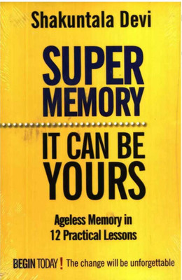 Super Memory -It Can Be Yours(Paperback, SHAKUNTALA DEVI)