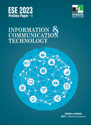 Information & Communication Technology For ESE - 2023 (Prelims Paper - I)(Paperback, IES Master Team)