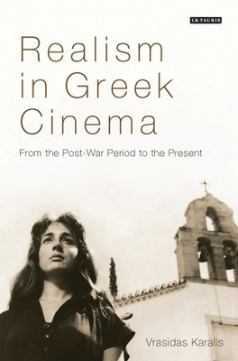 Realism in Greek Cinema(English, Hardcover, Karalis Vrasidas)