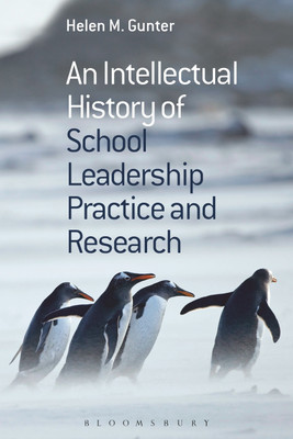 An Intellectual History of School Leadership Practice and Research(English, Hardcover, Gunter Helen M. Professor)