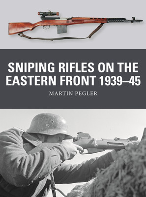 Sniping Rifles on the Eastern Front 1939-45(English, Paperback, Pegler Martin)
