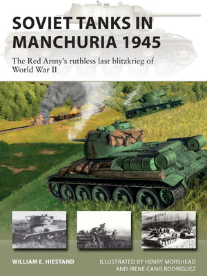 Soviet Tanks in Manchuria 1945(English, Paperback, Hiestand William E.)