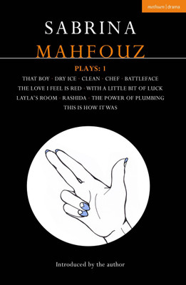 Sabrina Mahfouz Plays: 1(English, Paperback, Mahfouz Sabrina)