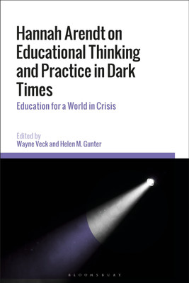 Hannah Arendt on Educational Thinking and Practice in Dark Times(English, Paperback, unknown)
