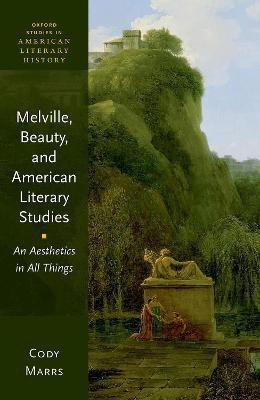 Melville, Beauty, and American Literary Studies(English, Hardcover, Marrs Cody)