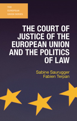 The Court of Justice of the European Union and the Politics of Law(English, Paperback, Saurugger Sabine)