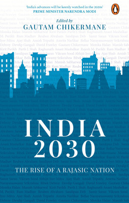 India 2030: Rise of a Rajasic Nation(English, Paperback, Chikermane Gautam)