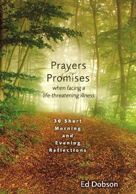 Prayers and Promises When Facing a Life-Threatening Illness(English, Paperback, Dobson Edward G.)