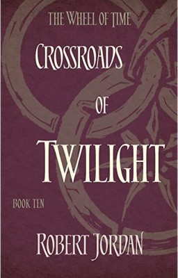 Crossroads Of Twilight: Book Ten Of 'The Wheel Of Time (Wheel Of Time, 10)(Paperback, Robert Jordan)