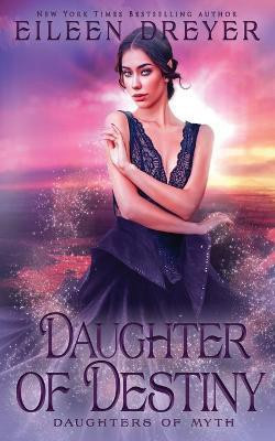 Daughter of Destiny(English, Paperback, Dreyer Eileen)