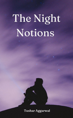 The Night Notions(Paperback, Tushar Aggarwal)
