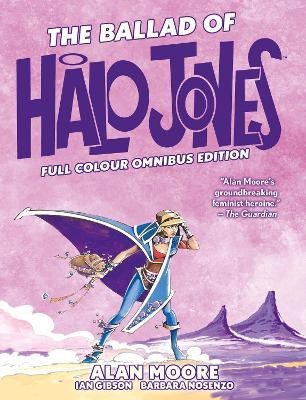 The Ballad of Halo Jones: Full Colour Omnibus Edition(English, Hardcover, Moore Alan)