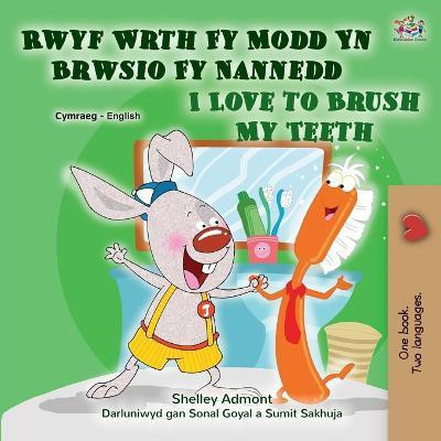 I Love to Brush My Teeth (Welsh English Bilingual Children's Book)(Welsh, Paperback, Admont Shelley)