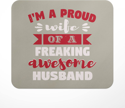 LASTWAVE i'm a proud wife of a freaking awesome husband, Graphic Printed Mouse Pad Non Slip Base Mousepad(Multicolor)
