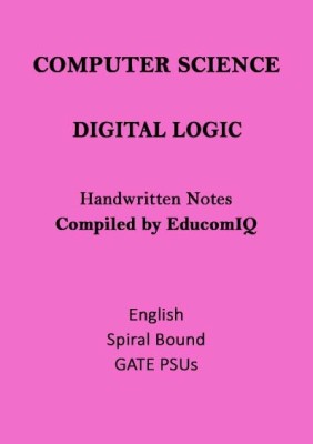 Digital Logic Notes Of Computer Science For GATE(Spiral Bound, Toppers Notes)