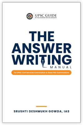 The Answer Writing Manual For UPSC Civil Services Exam & State PSC By Srushti Deshmukh IAS(Paperback, Srushti Deshmukh IAS)