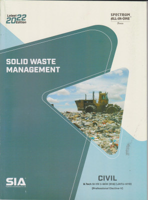 Solid Waste Management B.Tech IV-Year II-Sem (CIVIL) R18 [Professional Elective-V] JNTU-Hyderabad Latest 2022 Edition(Paperback, SIA)