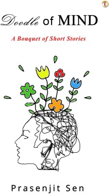 Doodle of Mind - A Bouquet of Short Stories(Paperback, Prasenjit Sen)