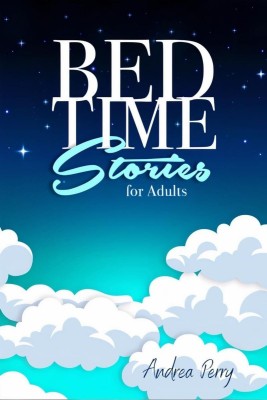 Bedtime Stories for Adults Andrea Perry(English, Paperback, Andrea Perry)