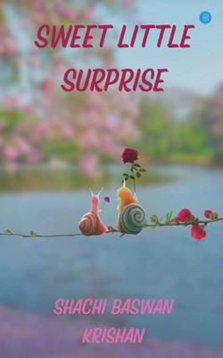 Sweet Little Surprise(Paperback, Shachi Baswan Krishan)