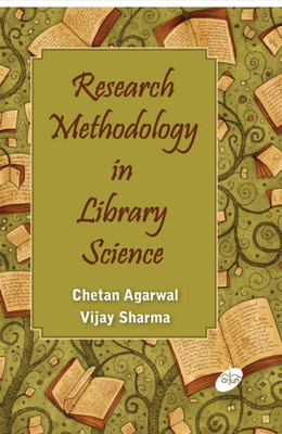 Research Methodology in Library Science(Hardcover, Chetan Agarwal, Vijay Sharma)