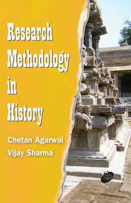 Research Methodology in History(Hardcover, Chetan Agarwal, Vijay Sharma)